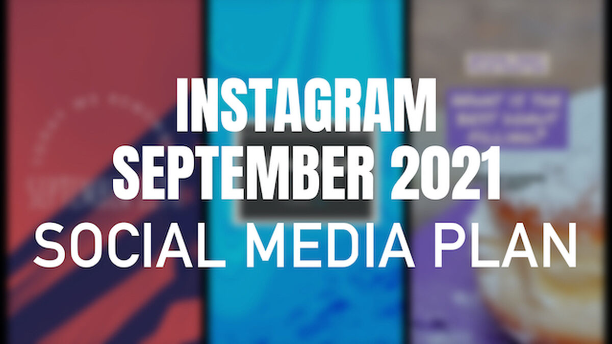 Instagram September 2021 Social Media Plan image number null